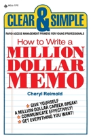 How to Write a Million Dollar Memo: Rapid Access Management Primers for Young Professionals (Clear & Simple 0440537827 Book Cover