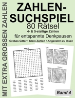 Zahlensuchspiel – 80 Rätsel mit EXTRA großen Zahlen, Band 4: Zahlensuchen mit extra großen Zahlen – übersichtlich, entspannend und unterhaltsam! (German Edition) B0HFCYKN95 Book Cover