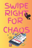Swipe Right for Chaos: A Dating App, A Designer, and a Whole Lot of Trouble ,When Love Meets Algorithms, Romance Wasn't in the Terms and Conditions, ... ,A Romantic Comedy for the Digitally Doomed" B0FHFVGQV9 Book Cover