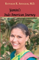 Yamini's Indo-American Journey B09GZMK4BK Book Cover