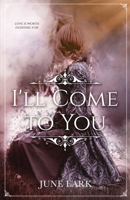 I'll Come to You: a novel B0D7QTSM9G Book Cover