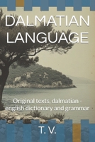 DALMATIAN LANGUAGE: Original texts, dalmatian - english dictionary and grammar B0FH4Z59TV Book Cover
