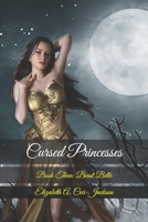 Cursed Princesses: Book Three: Beast Belle 109864543X Book Cover