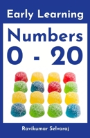 Early Learning Book on Numbers: My First Numbers 0-20: A Fun Picture Book to Teach Counting, Early Math, and Vocabulary for Toddlers and Preschoolers B0FPB3QVW7 Book Cover
