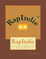 Rapindie: Book of Articles 2013-2017 1547286970 Book Cover