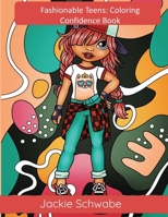 Fashionable Teens: Coloring Confidence Book B0CQXC135T Book Cover