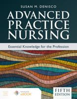 Advanced Practice Nursing: Essential Knowledge for the Profession 1284264661 Book Cover