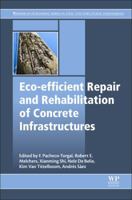 Eco-efficient Repair and Rehabilitation of Concrete Infrastructures 008102181X Book Cover