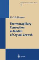 Thermocapillary Convection in Models of Crystal Growth 3662147378 Book Cover