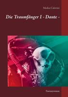 Die Traumfänger I - Dante -: Fantasyroman 3746025435 Book Cover