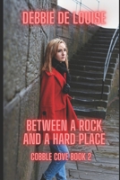 Between a Rock and a Hard Place 1625264534 Book Cover