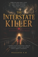 The Interstate Killer (Book One of the Interstate Killer Trilogy): A Detective Mystery Novel of Serial Murder, Police Procedural Investigation & Psychological Crime Thriller. B0H8LLPSP6 Book Cover