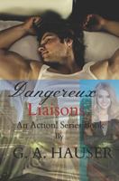 Dangereux Liaisons: An Action! Series Book 1792889097 Book Cover