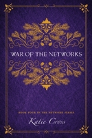 War of the Networks 0996624945 Book Cover