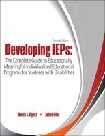 Developing IEPs: The Complete Guide to Educationally Meaningful Individualized Educational Programs for Students with Disabilities 1465297758 Book Cover