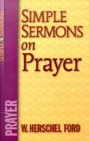 Simple Sermons on Prayer (Simple Sermons) 080109125X Book Cover