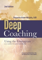 Deep Coaching: Using the Enneagram as a catalyst for profound change 0979384761 Book Cover