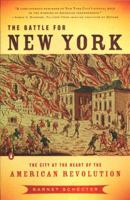 The Battle for New York: The City at the Heart of the American Revolution 0802713742 Book Cover