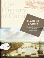 Death or Victory: The Battle of Quebec and the Birth of Empire 000728621X Book Cover