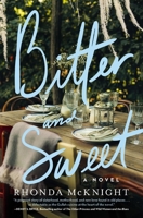 Bitter and Sweet: A Novel 084070657X Book Cover