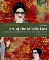 Art of the Middle East: Modern and Contemporary Art of the Arab World and Iran 185894628X Book Cover