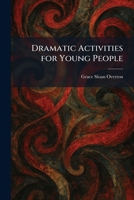 Dramatic Activities for Young People 1025613511 Book Cover