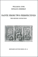 Dante from Two Perspectives: The Sienese Connection: Bernardo Lecture Series, No. 15 1586842706 Book Cover