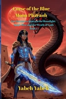 Curse of the Blue Moon Pharaoh B0GHD8VDND Book Cover