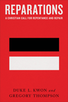 Reparations: A Christian Call for Repentance and Repair 1587434504 Book Cover