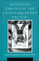Voyaging through the Contemporary Pacific 0742500454 Book Cover