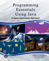 Programming Essentials Using Java: A Game Application Approach 1683920376 Book Cover