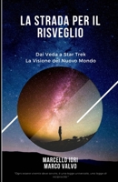 La Strada per il Risveglio: Dai Veda a Star Trek (Italian Edition) B085RQRJSD Book Cover