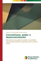 Coronelismo, Poder E Desenvolvimento 3639693078 Book Cover