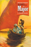 Bottled Evidence : The Complete Adventures of the Major, Volume 7 1618278819 Book Cover