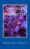 Esquirlas y Disparates: Poesia 1534917284 Book Cover