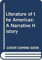 Literature of the Americas: A Narrative History 0470656948 Book Cover