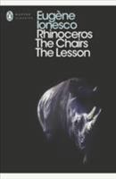 Rhinoceros, The Chairs, The Lesson 0140077677 Book Cover