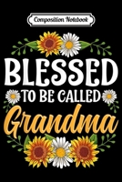Composition Notebook: Blessed To Be Called Grandma Christmas Thanksgiving Journal/Notebook Blank Lined Ruled 6x9 100 Pages 1697522483 Book Cover