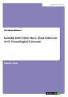 General Relativistic Static Fluid Solutions with Cosmological Constant 3640121317 Book Cover