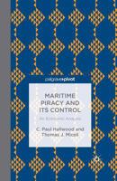 Maritime Piracy and Its Control: An Economic Analysis 1137465271 Book Cover