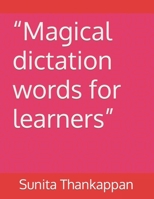 "Magical dictation words for learners" B099L8MG7R Book Cover