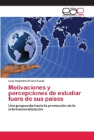 Motivaciones y Percepciones de Estudiar Fuera de Sus Paises 3659085421 Book Cover