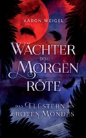Wächter der Morgenröte: Das Flüstern des Roten Mondes (German Edition) 3758351170 Book Cover