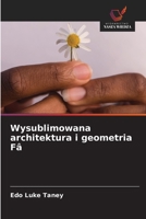 Wysublimowana architektura i geometria Fâ (Polish Edition) 6209889433 Book Cover