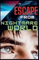 Escape From Nightmare World B0C3BR6BCB Book Cover