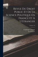 Revue Du Droit Public Et de La Science Politique En France Et A L'Etranger, Volume 10 - Primary Source Edition 1017609624 Book Cover
