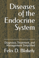 Diseases of the Endocrine System: Diagnosis, Treatment, and Management Simplified B0DTY9SW4Y Book Cover