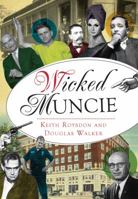 Wicked Muncie 1467136654 Book Cover