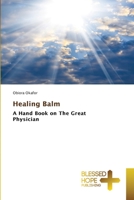 Healing Balm: A Hand Book on The Great Physician 6204185543 Book Cover