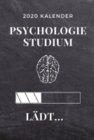 2020 KALENDER PSYCHOLOGIE STUDIUM LÄDT...: A5 ERFOLGSJOURNAL 2020 für Psychologie Studenten | zukünftige Psychologen | zum Studienstart | Erstes ... witzige Geschenkidee | Ziele (German Edition) 1678423947 Book Cover